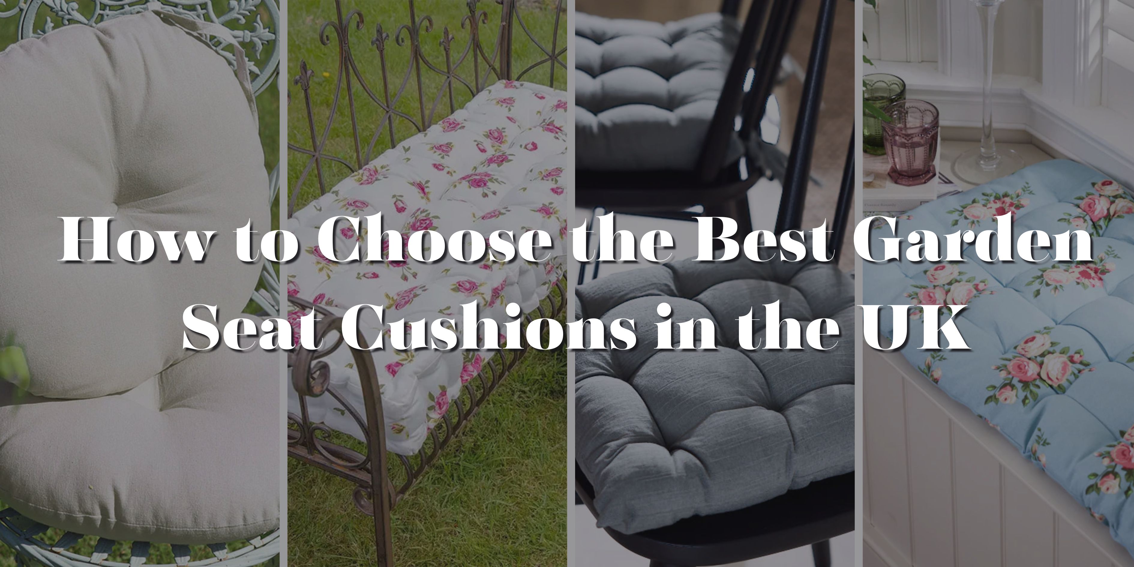 How to Choose the Best Garden Seat Cushions in the UK
