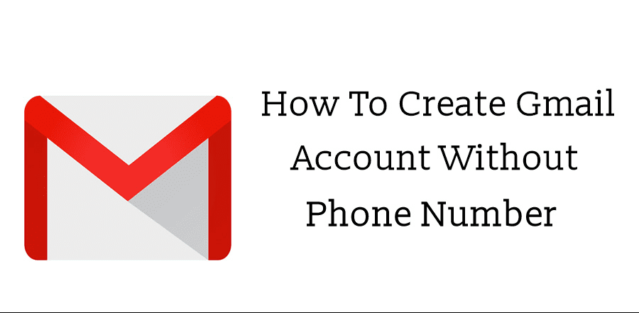 How to Create Gmail Account Without Phone Number