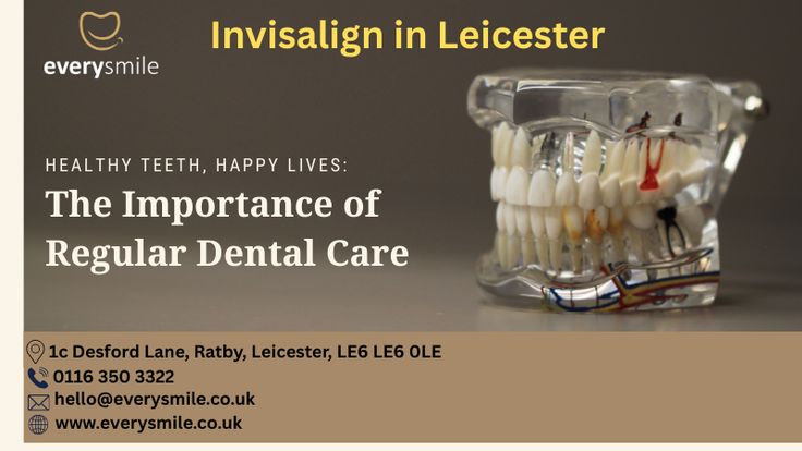 Finding the Right Dentist in Leicester: Your Complete Guide to Oral Health and Dental Care