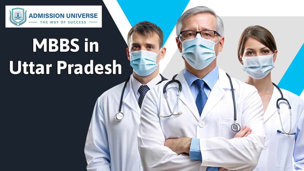 Your Complete Guide to Studying MBBS in UP