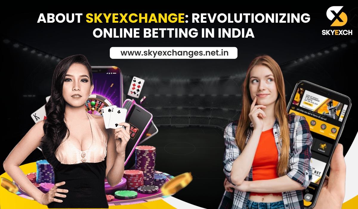 About SkyExchange: Revolutionizing Online Betting in India