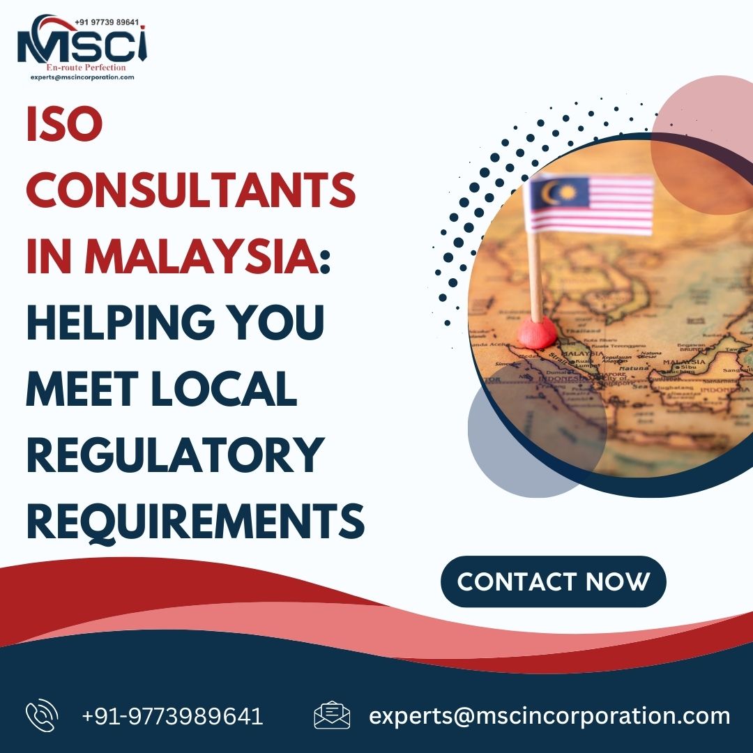 ISO Consultants in Malaysia: Helping You Meet Local Regulatory Requirements
