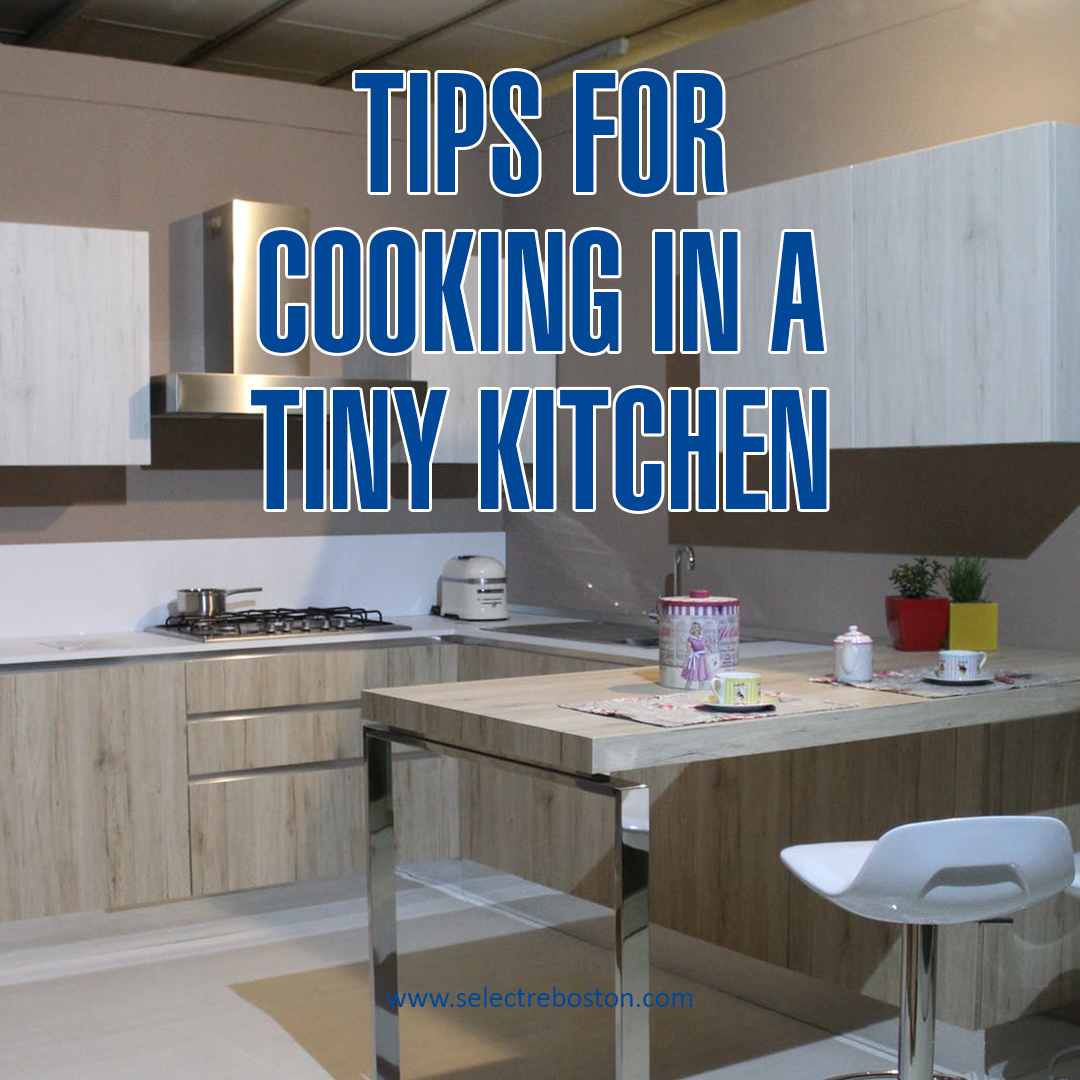 5 Genius Tips for Cooking in a Tiny Kitchen | SelectRE Boston