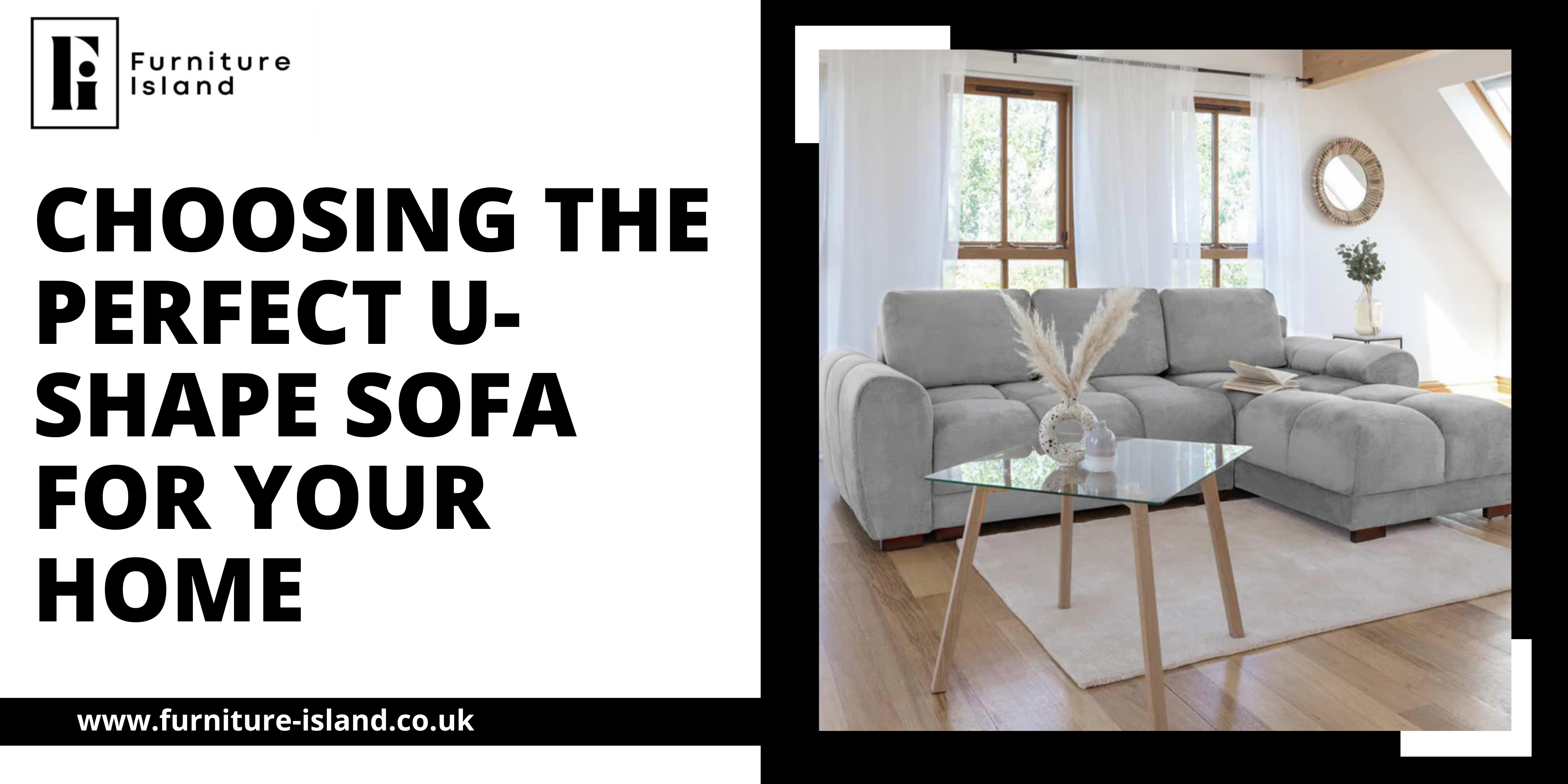 The Complete Guide to U-Shape Sofas: Sizing, Styling & Selection