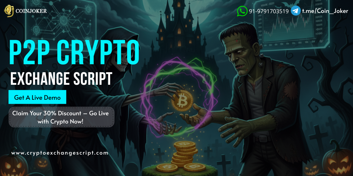 This Halloween, Make Your Crypto Startup Stand Out with the Best P2P Exchange Script and Grab 30% Off