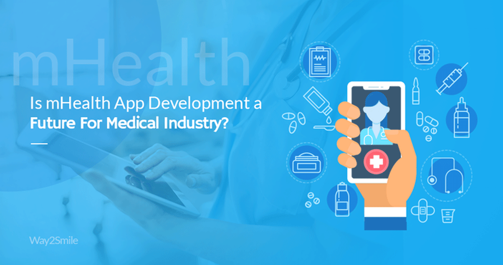 Is mHealth App Development a Future For medical industry?