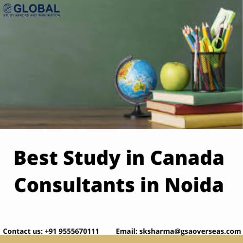 Best Study in Canada Consultants in Noida - Contact GSA & I