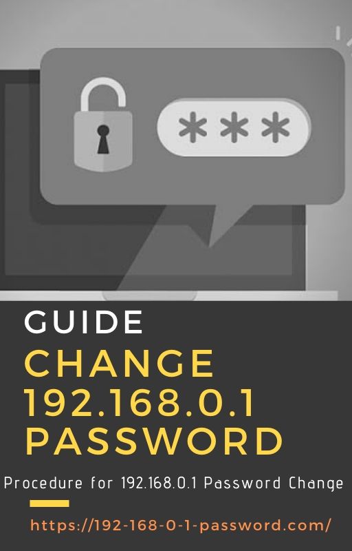 Guide to Change 192.168.0.1 Password