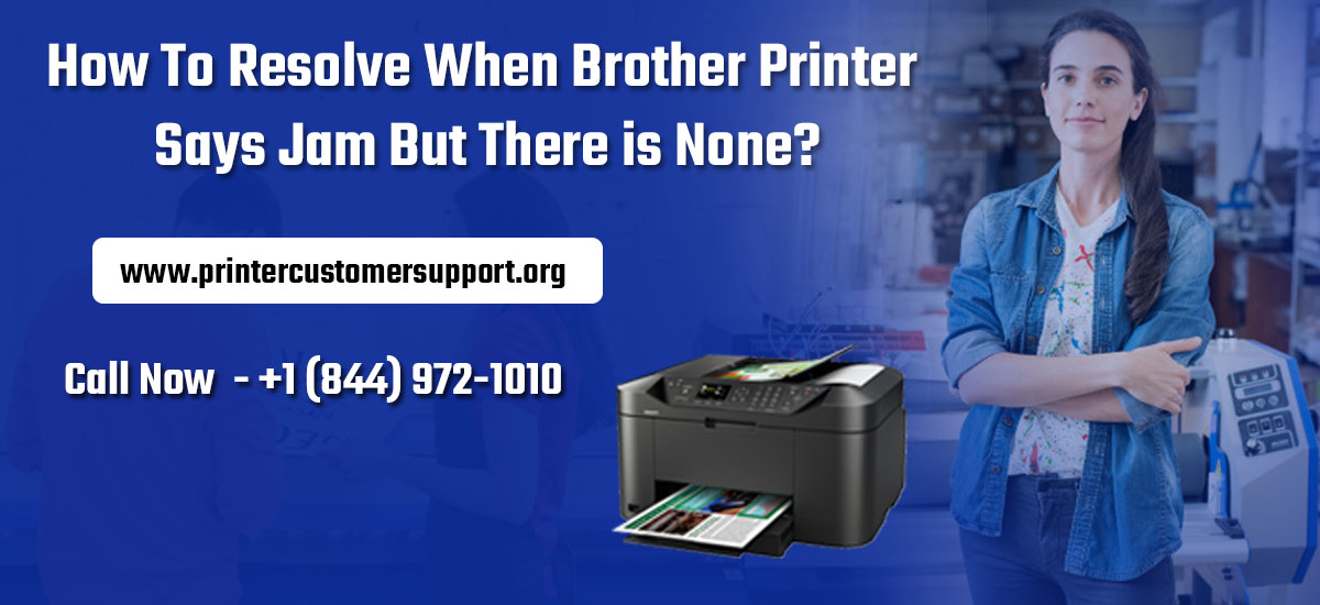 How To Resolve When Brother Printer Says Jam But There is None?