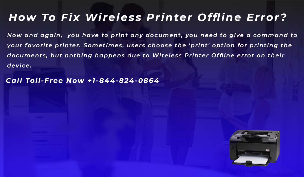 How To Fix Wireless Printer Offline Error?