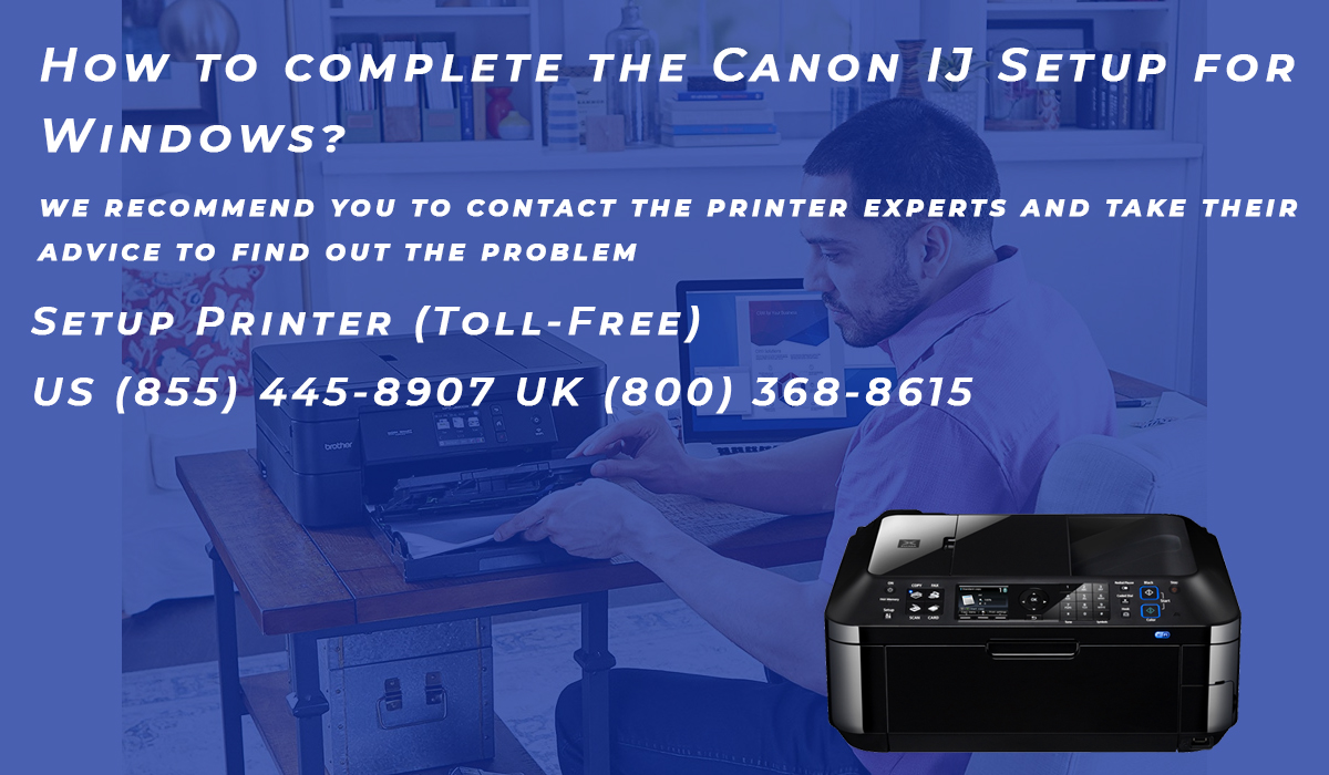 How to complete the Canon IJ Setup for Windows?