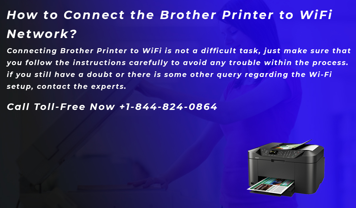 How to Connect the Brother Printer to WiFi Network?