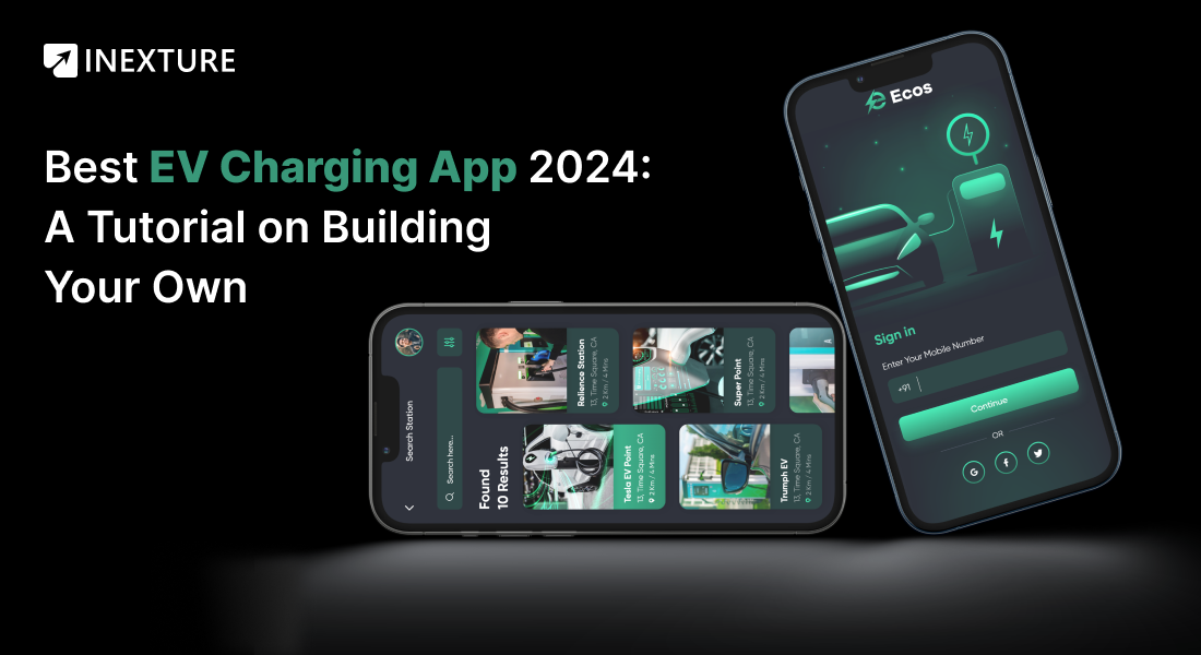 Best EV Charging App 2024: A Tutorial on Building Your Own