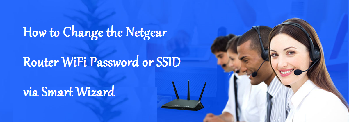 How to Change the Netgear Router WiFi Password or SSID via Smart Wizard