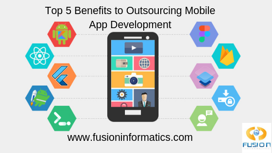 Top 5 Benefits to Outsourcing Mobile App Development