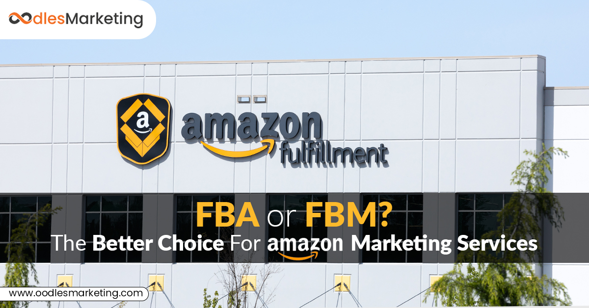 FBM or FBA? – The better choice for Amazon Marketing Services