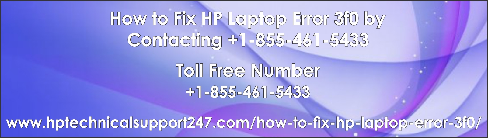 How to Fix HP Laptop Error 3f0 by Contacting +1-855-461-5433?