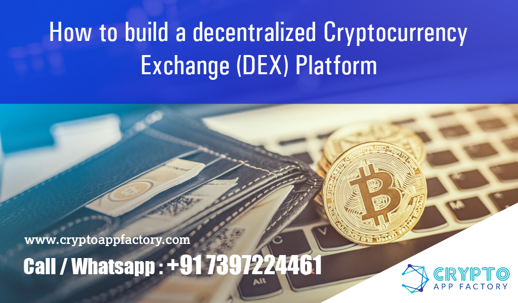 How to build a decentralized cryptocurrency exchange (DEX) platform-Crypto App Factory