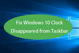 How to Fix Windows 10 Clock Disappeared Issue?