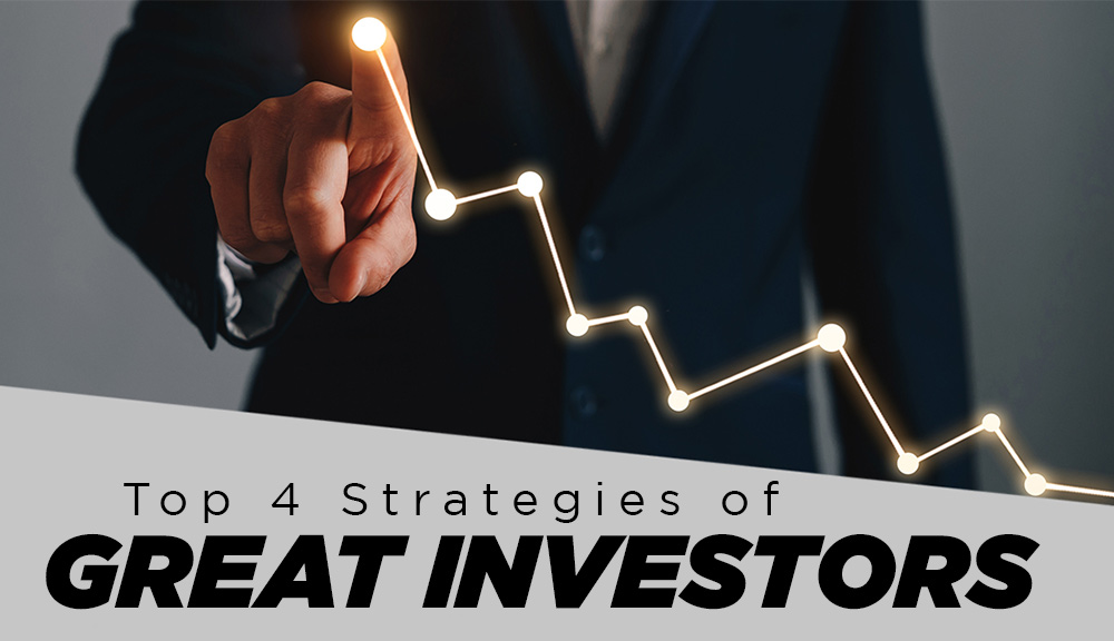 Top 4 Strategies of Great Investors