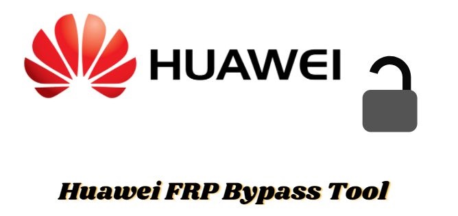 Huawei FRP Bypass Tool (Latest 2021) Free Download