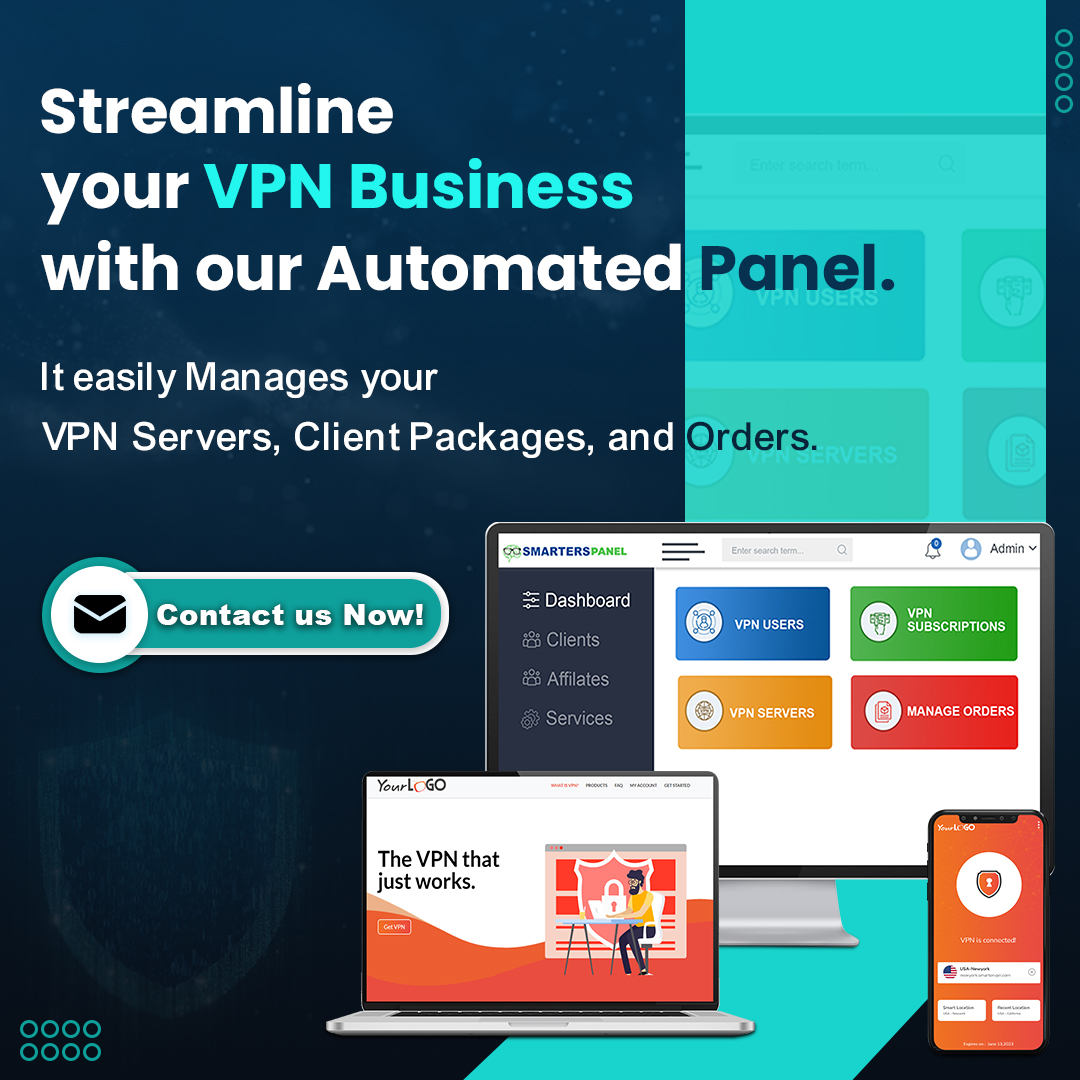 Streamline your VPN Business with our Automated Panel.