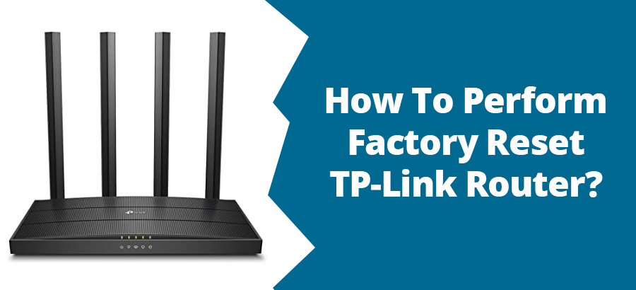 How To Perform Factory Reset TP-Link Router?