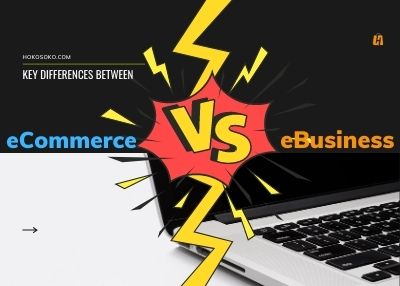 KEY DIFFERENCES BETWEEN E-COMMERCE AND E-BUSINESS