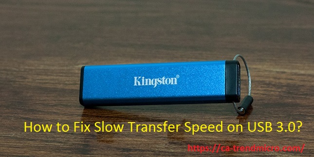 How to Fix Slow Transfer Speed on USB 3.0?