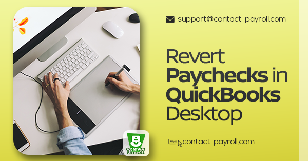 What are The Best Steps to Revert Paychecks in Quickbooks Desktop