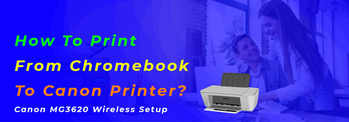 How To Print From Chromebook To Canon Printer?