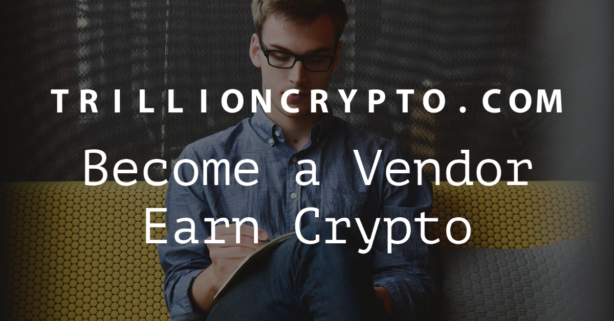 Earn Cryptocurrencies Selling Digital Products – TrillionCrypto.com