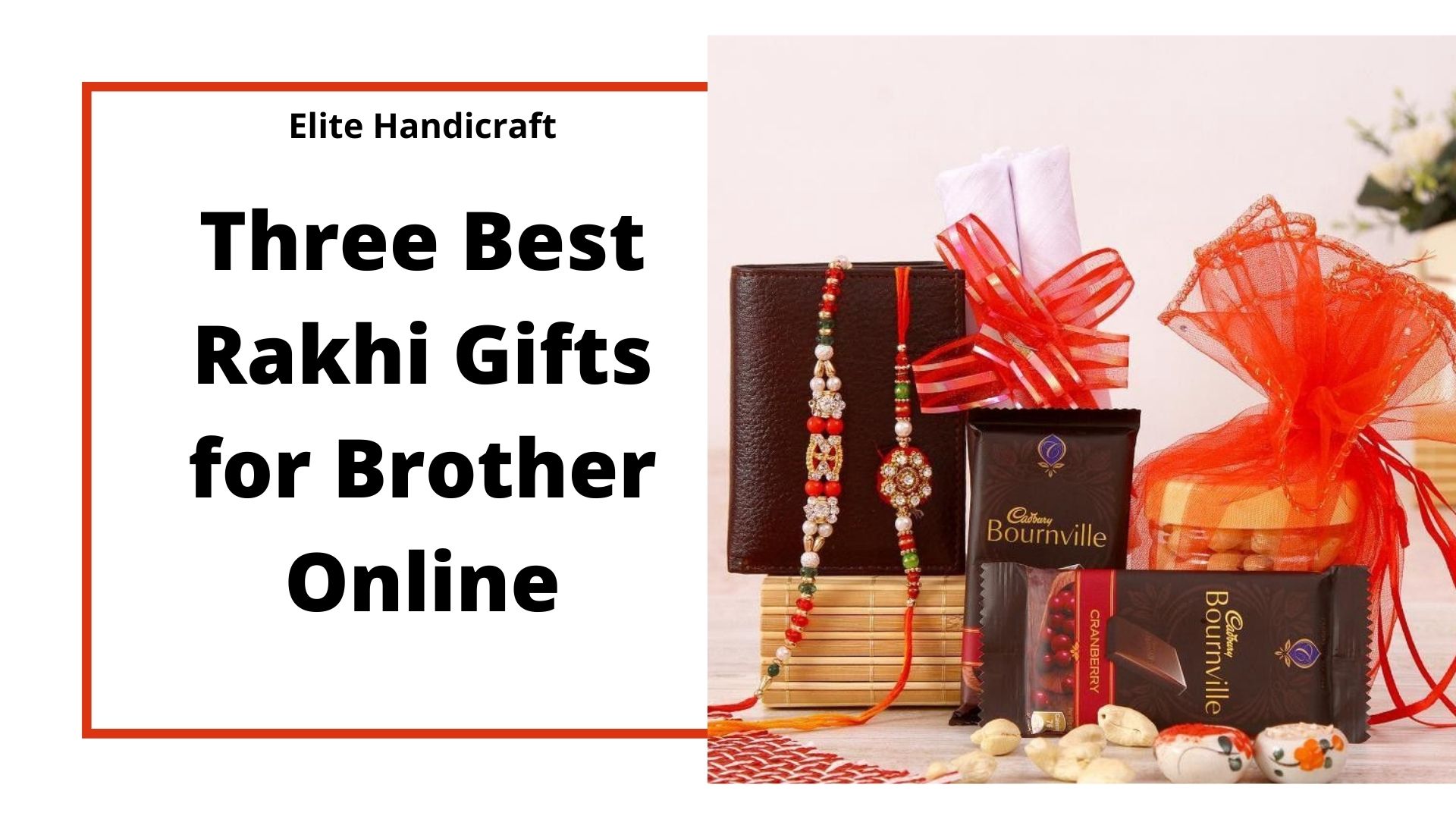 Three Best Rakhi Gifts for Brother Online