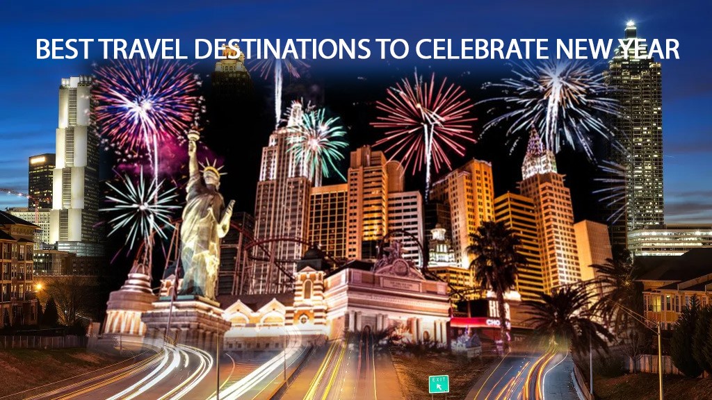 Five Best Travel Destinations To Celebrate New Year Party 2022