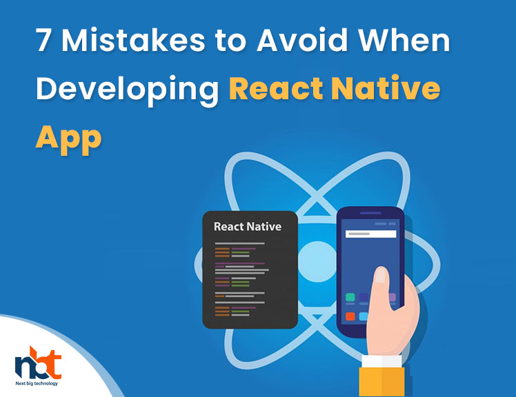 7 Mistakes to Avoid When Developing React Native App