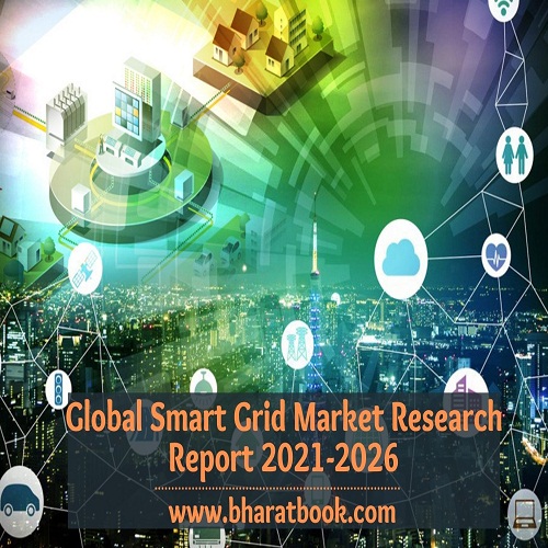 Global Smart Grid Market Analysis, Application & Forecast to 2021-2026