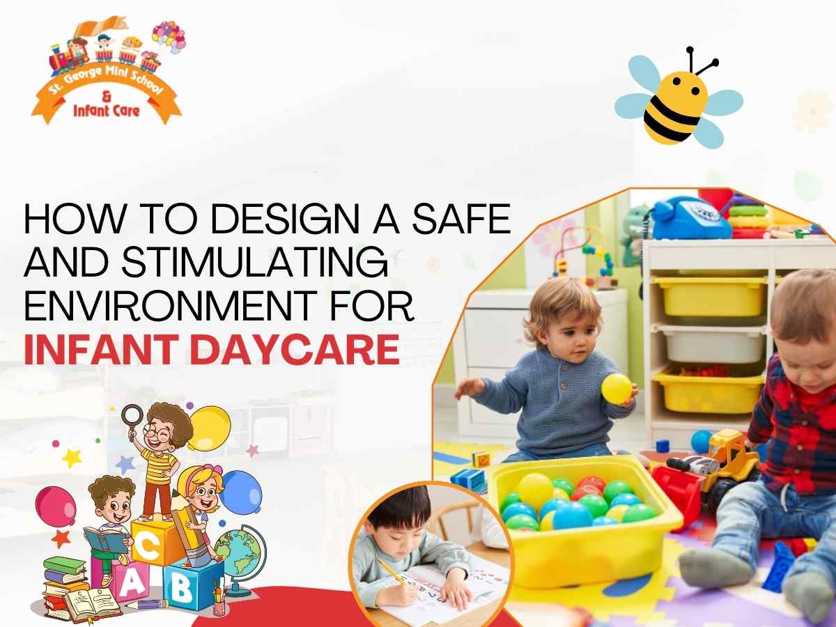 How to Design a Safe and Stimulating Environment for Infant Daycare 
