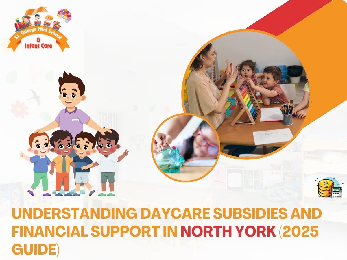 Understanding Daycare Subsidies and Financial Support in North York (2025 Guide)