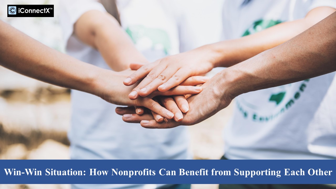 A Win-Win Situation: How Nonprofits Can Benefit from Supporting Each Other