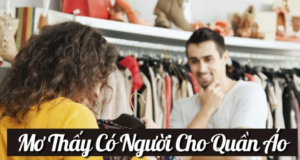 Mơ được tặng quần áo mới la điềm gì