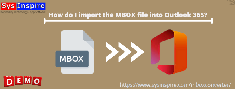 How do I import MBOX file to Outlook 365 profile? 