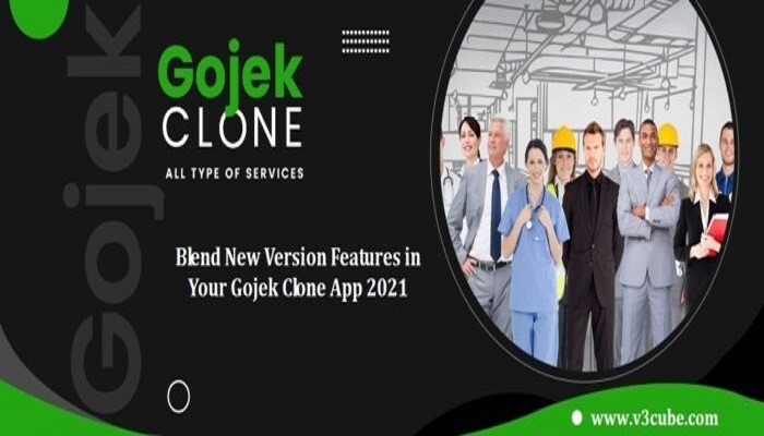 Blend New Version Features in Your Gojek Clone App 2021