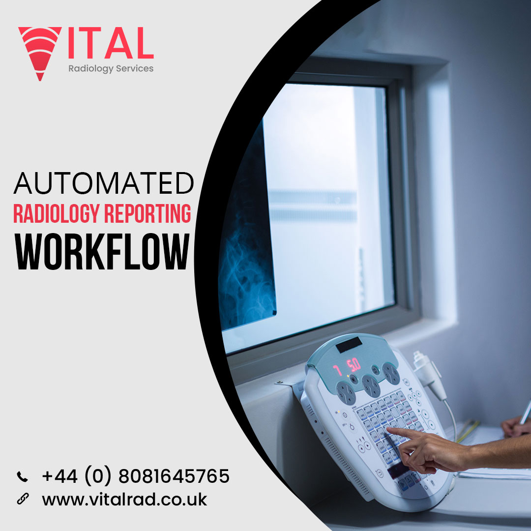 Automated Radiology Reporting Workflow