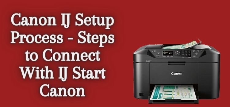 How to Carry Out Initial Setup Process for a Canon Printer