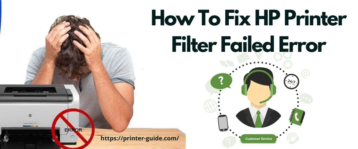 Solved: HP Printer Error Filter Failed message 