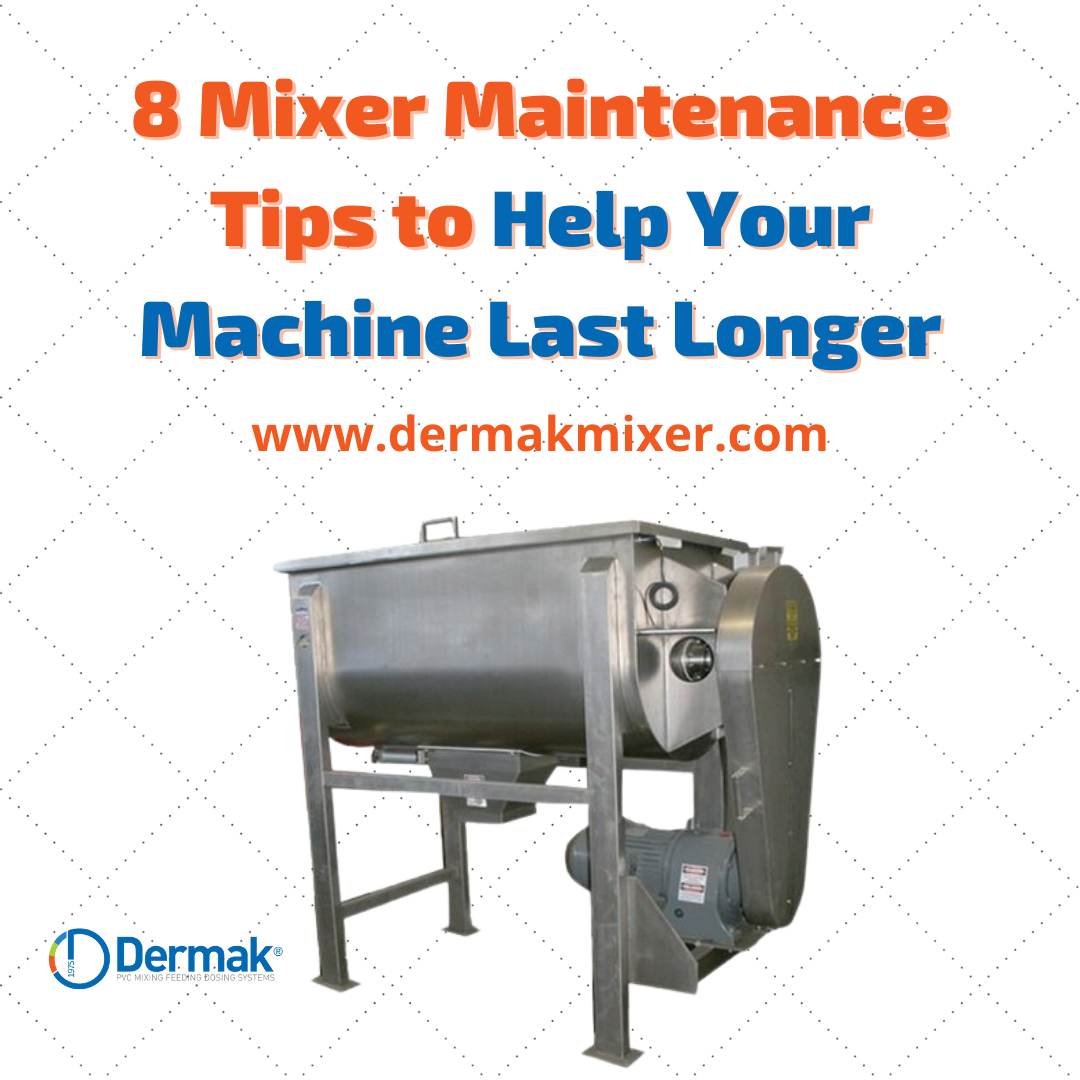 8 Mixer Maintenance Tips to Help Your Machine Last Longer