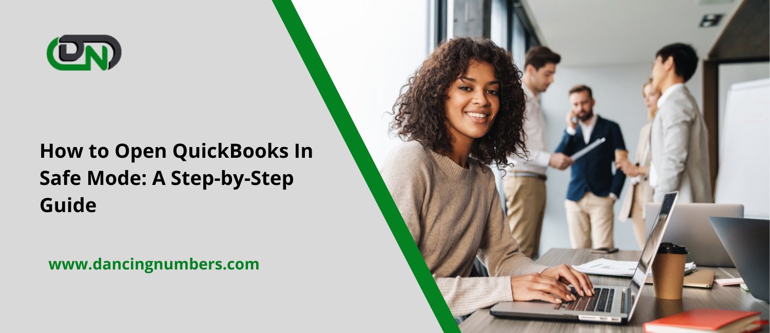 How to Open QuickBooks In Safe Mode: A Step-by-Step Guide