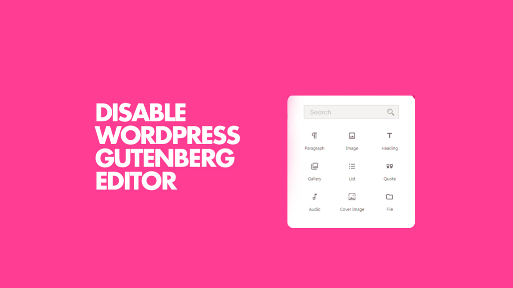 How to Disable Gutenberg editor in WordPress