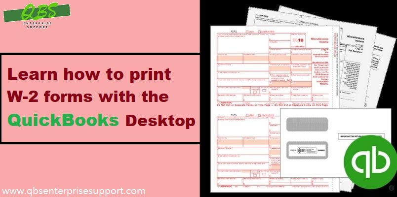 How to Print W-2 forms in the QuickBooks Desktop?