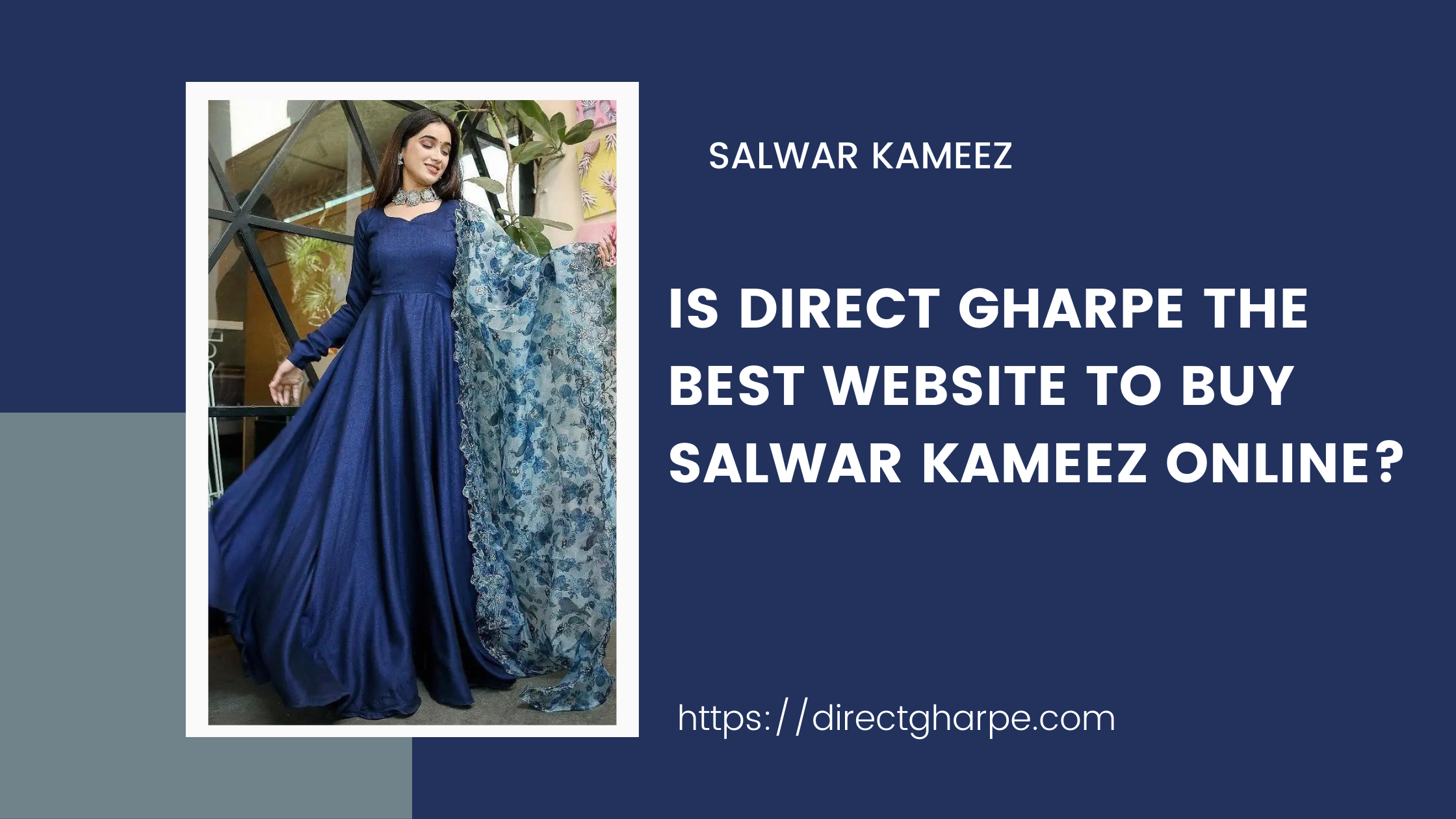 Is Direct Gharpe The Best Website To Buy Salwar Kameez Online?